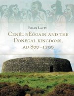 Cenél Neógain and the Donegal Kingdoms, AD 800-1200