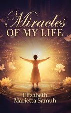 Miracles of My Life