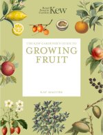 The Kew Gardener's Guide to Growing Fruit