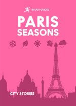 Rough Guides City Stories: Paris Seasons