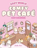 Cozy World Comfy Pet Café Easy Coloring for Teens, Young Adults, and Adults