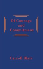 Of Courage and Commitment