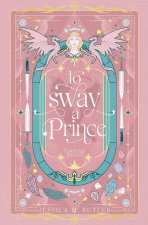 To Sway a Prince