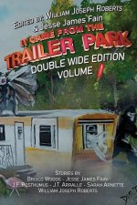 It Came From The Trailer Park