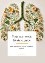 Your non- toxic lifestyle guide