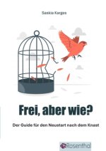 Frei, aber wie?