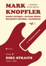 Mark Knopfler (tome 1, Dire Straits) - une fresque bouleversante de 548 pages, édition spécial française