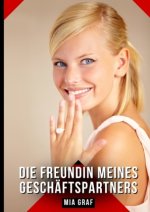 Die Freundin meines Geschäftspartners