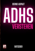 ADHS verstehen Ratgeber Sachbuch
