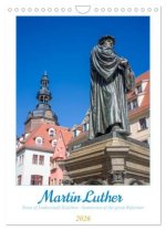 Martin Luther. Town of Lutherstadt Eisleben - hometown of the great Reformer (Wall Calendar 2026 DIN A4 portrait), CALVENDO 12 Month Wall Calendar