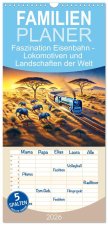 Familienplaner 2026 - Faszination Eisenbahn - Lokomotiven und Landschaften der Welt mit 5 Spalten (Wandkalender, 21 x 45 cm) CALVENDO