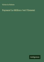 Paysans! Le Million c'est l'Ennemi