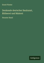 Denkmale deutscher Baukunst, Bildnerei und Malerei