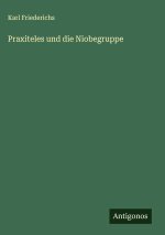 Praxiteles und die Niobegruppe