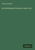 Der Reichstag zu Worms im Jahre 1521
