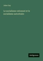 Le socialisme rationnel et le socialisme autoritaire