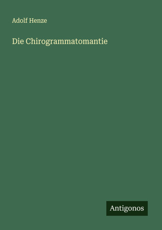 Die Chirogrammatomantie
