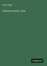 L'Homme Qui Ri...Gole