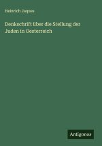 Denkschrift über die Stellung der Juden in Oesterreich