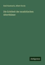 Die Echtheit der moabitischen Alterthümer