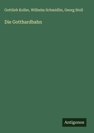 Die Gotthardbahn