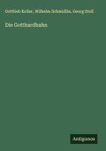 Die Gotthardbahn