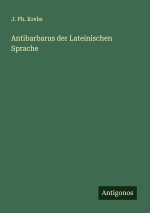 Antibarbarus der Lateinischen Sprache