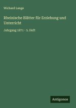 Rheinische Blätter für Erziehung und Unterricht