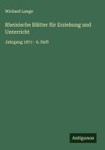 Rheinische Blätter für Erziehung und Unterricht