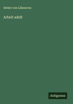 Arbeit adelt