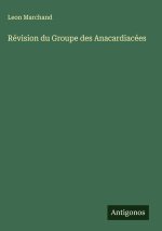 Révision du Groupe des Anacardiacées