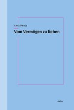 Vom Vermögen zu lieben