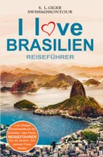 I love Brasilien Reiseführer von SWISSMISSONTOUR