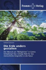 Die Erde anders gestalten