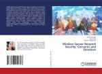 Wireless Sensor Network Security: Concerns and Solutions