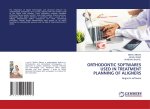 ORTHODONTIC SOFTWARES USED IN TREATMENT PLANNING OF ALIGNERS
