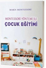 Montessori Yöntemi ile Cocuk Egitimi