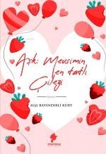 Ask Mevsimin En Tatli Cilegi
