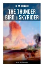 The Thunder Bird & Skyrider (Western Adventure Classics)