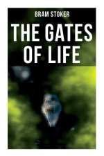 The Gates of Life