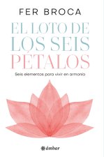 El loto de los seis pétalos: Seis elementos