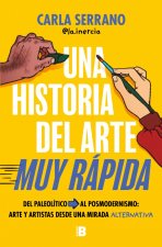 El Arte En Fast Forward / A Very Quick History of Art