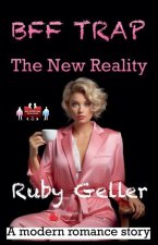BFF Trap - The New Reality