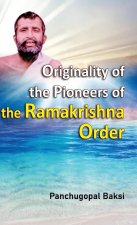 Originality of the Pioneers the Ramakrishna Order