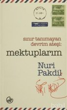 Sinir Tanimayan Devrim Atesi Mektuplarim