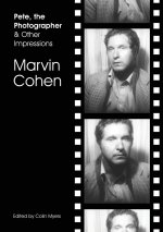 Pete, the Photographer & Other Impressions