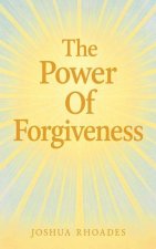 The Power Of Forgiveness