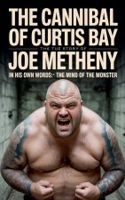 The Cannibal of Curtis Bay