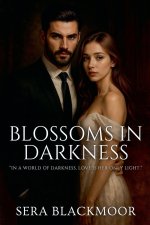 Blossoms in Darkness
