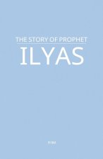 The Story of Prophet Ilyas